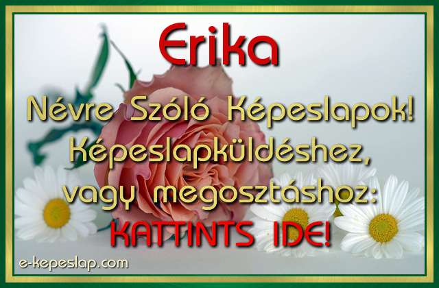 Erika N Vre Sz L N Vnapi K Peslapok K Peslapok E Kepeslap