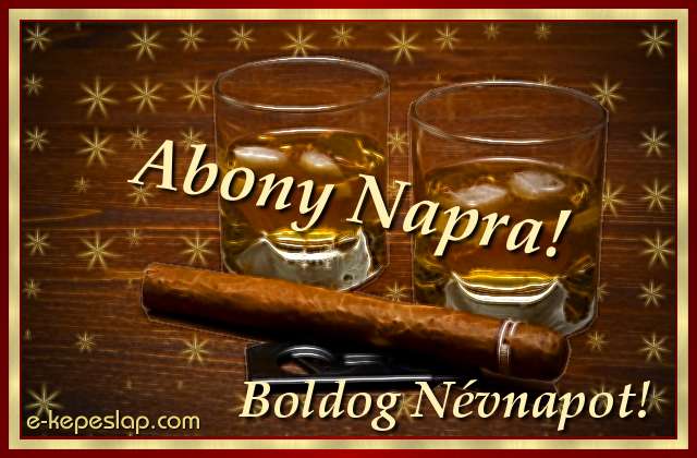 Abony nvre szl kpeslap, whiskyvel s ksznt felirattal Abony nvnapra.