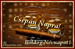 Cspn nvre szl kpeslap, whiskyvel s ksznt felirattal Cspn nvnapra.