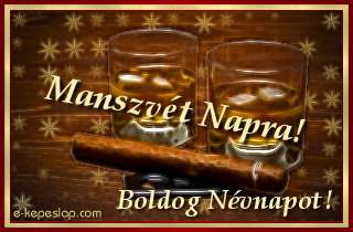 Manszvt nvre szl kpeslap, whiskyvel s ksznt felirattal Manszvt nvnapra.