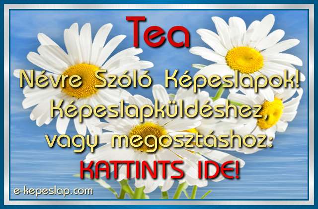 Tea nvre szl kpeslapok